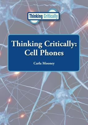 Thinking critically. Cell phones /