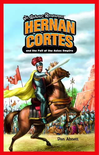 Hernn Cortés and the fall of the Aztec Empire