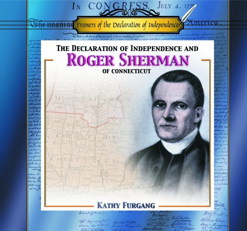 The Declaration of Independence and Roger Sherman of Connecticut