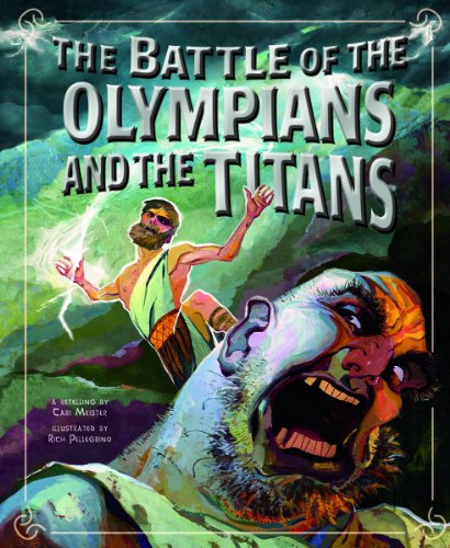 The battle of the Olympians and the Titans : a retelling