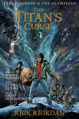 Percy Jackson & the Olympians. : the graphic novel. Book three. The Titan's curse :