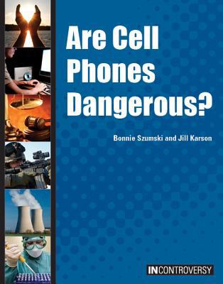 Are cell phones dangerous?