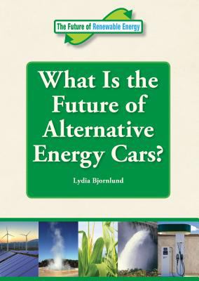 What is the future of alternative energy cars?