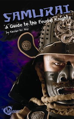 Samurai : a guide to the feudal knights