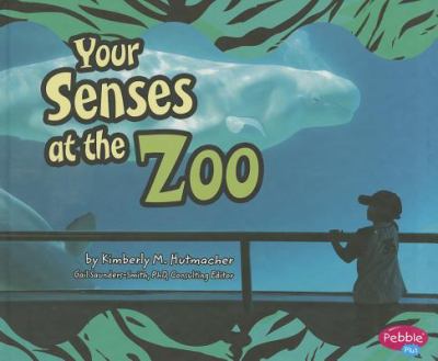 Your senses at the zoo