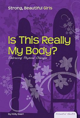 Is this really my body? : embracing physical changes