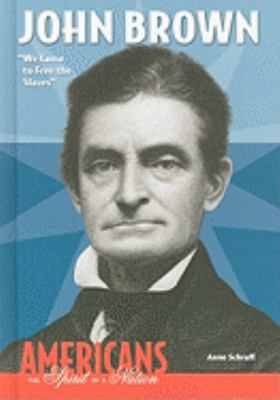 John Brown : "We came to free the slaves"