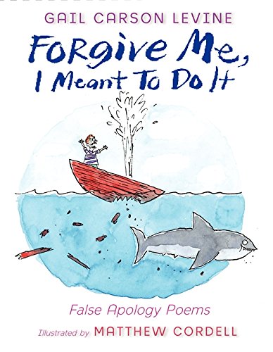 Forgive me, I meant to do it : false apology poems