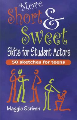 More short & sweet skits for student actors : fifty sketches for teens