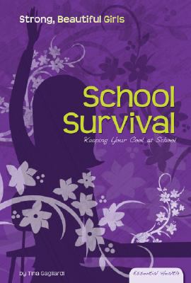 School survival : keeping your cool at school