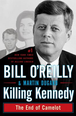 Killing kennedy : the end of camelot