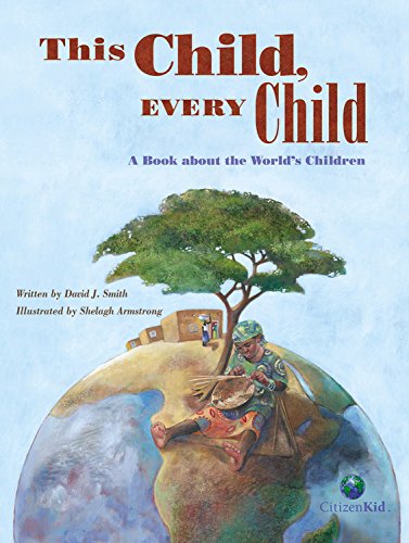 This child, every child : a book about the world's children
