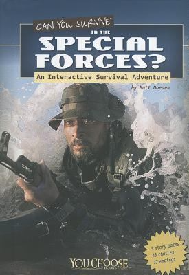 Can you survive in the Special Forces? : an interactive survival adventure