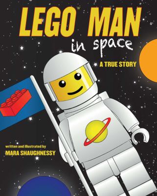 LEGO man in space : A true story