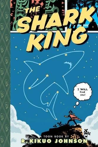 The Shark King : a Toon book