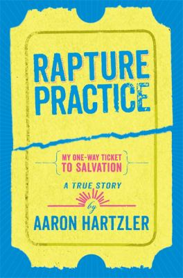 Rapture practice : a true story