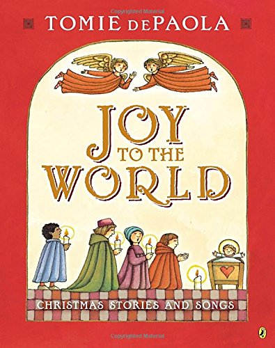 Joy to the world : Christmas stories and songs