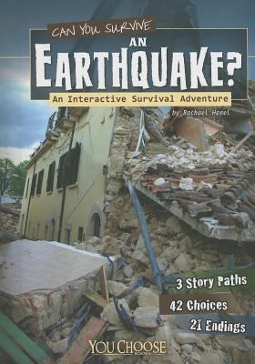 Can you survive an earthquake? : an interactive survival adventure