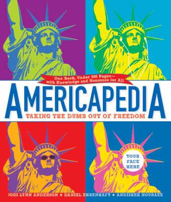 Americapedia : taking the dumb out of freedom