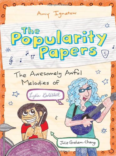Popularity papers : the awesomely awful melodies of Lydia Goldblatt & Julie Graham-Chang