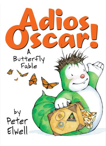Adios, Oscar! : a butterfly fable