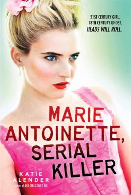 Marie Antoinette, serial killer