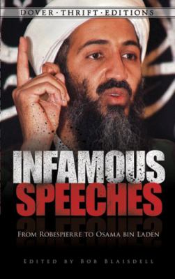 Infamous speeches : from Robespierre to Osama bin Laden