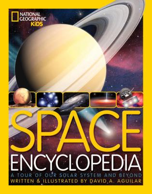 Space encyclopedia : a tour of our solar system and beyond