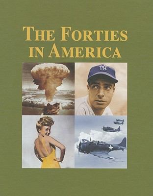 The forties in America. Volume III, Sad Sack-Zoot suits, appendixes, indexes /