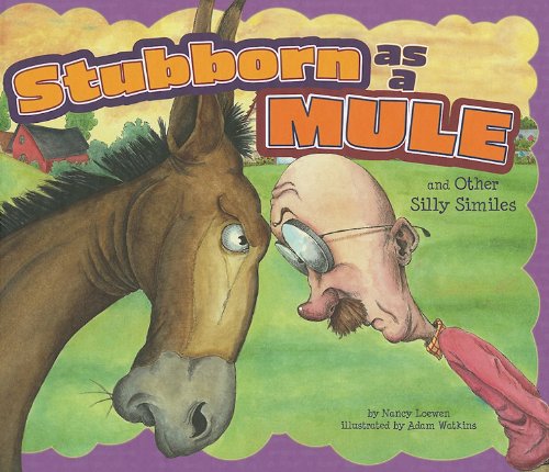 Stubborn as a mule and other silly similes