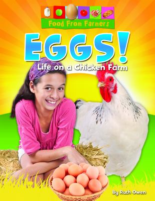 Eggs! : life on a chicken farm