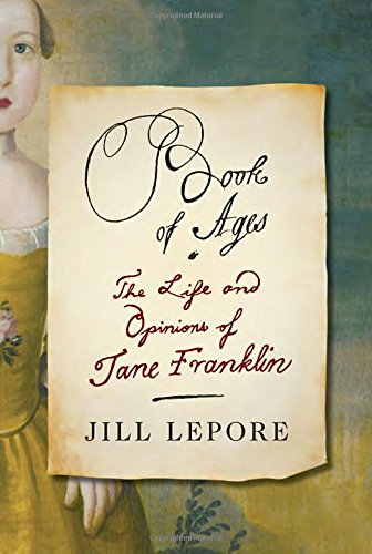 Book of ages : the life and opinions of Jane Franklin