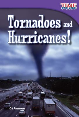 Tornadoes and hurricanes!