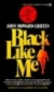 Black like me /