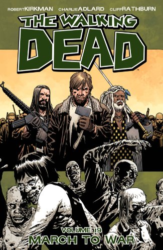 The Walking Dead, Vol. 19 : March to War. Volume 19., March to war /
