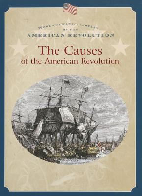 The causes of the American Revolution