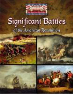 Significant battles of the American Revolution