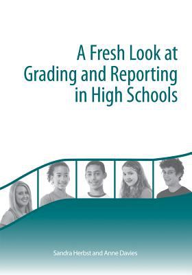 A fresh look at grading and reporting in high schools