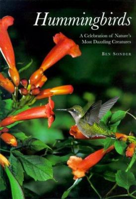 Hummingbirds : A Celebration Of Nature's Most Dazzling Creatures.