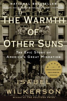 The warmth of other suns : the epic story of America's great migration