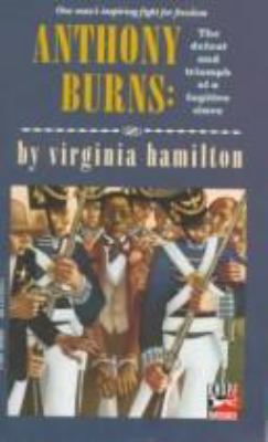 Anthony Burns : the defeat and triumph of a fugitive slave /
