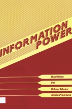 Information power : guidelines for school library media programs
