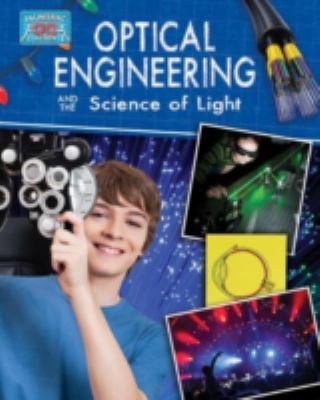 Optical engineering and the science of light