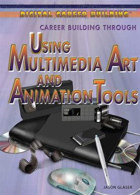 Career building through using multimedia art and animation tools