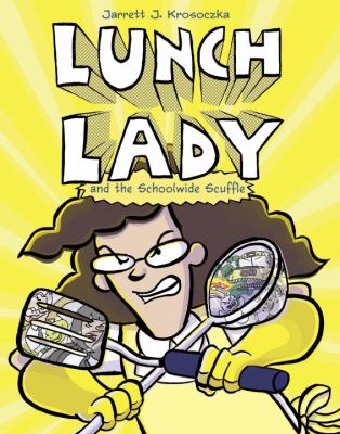 Lunch Lady and the schoolwide scuffle