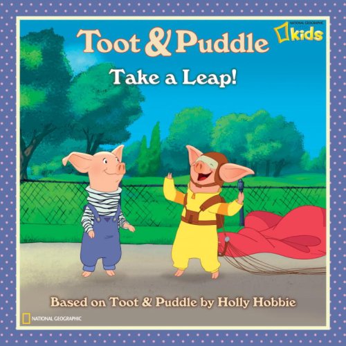 Toot & Puddle. Take a leap! /