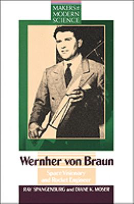 Wernher von Braun : space visionary and rocket engineer