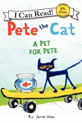 Pete the cat. A pet for Pete /