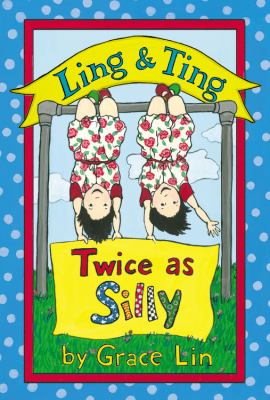 Ling & Ting : twice as silly