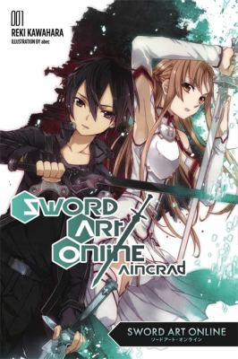Sword art online.Aincrad.Vol 1. Volume 1 / Aincrad.